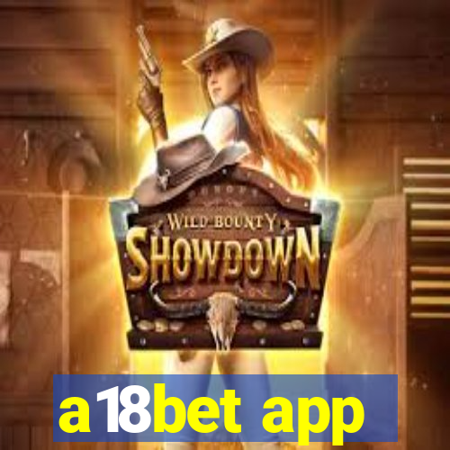 a18bet app